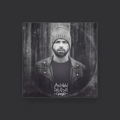 Listen to Andrew Davidson, watch music videos, read bio, see tour dates & more!