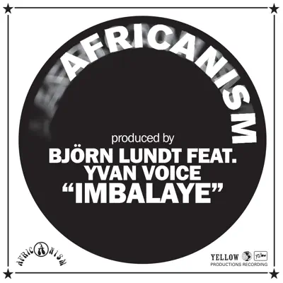 Imbalaye (feat. Yvan Voice) - Single - Africanism