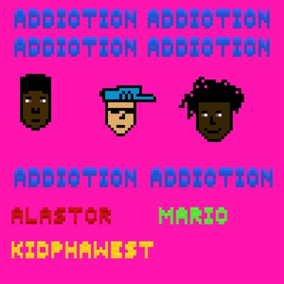 Addiction (feat. Kidphawest & Mario) - Single