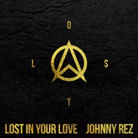 Lost in Your Love - Single - Johnny Rez
