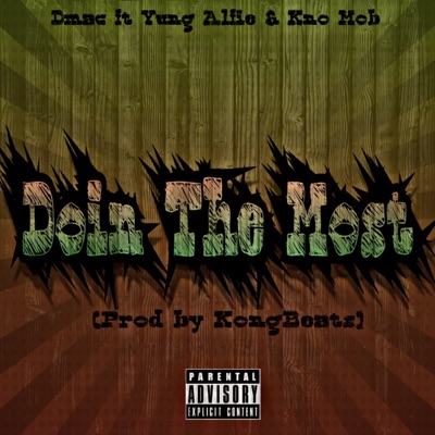 Doin the Most (feat. Yung Alfie & Kno Mob) - Single