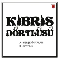 Herşeyin Yalan — Kıbrıs Dörtlüsü