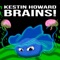 Brains! - Kestin Howard lyrics