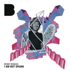 I Am Not Drunk (Radio Edit) - Single - Benny Benassi