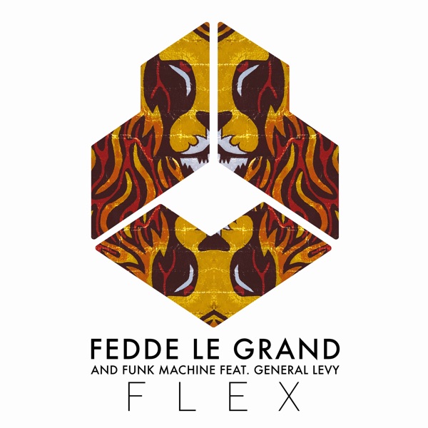 Fedde le Grand - Flex (feat. General Levy)