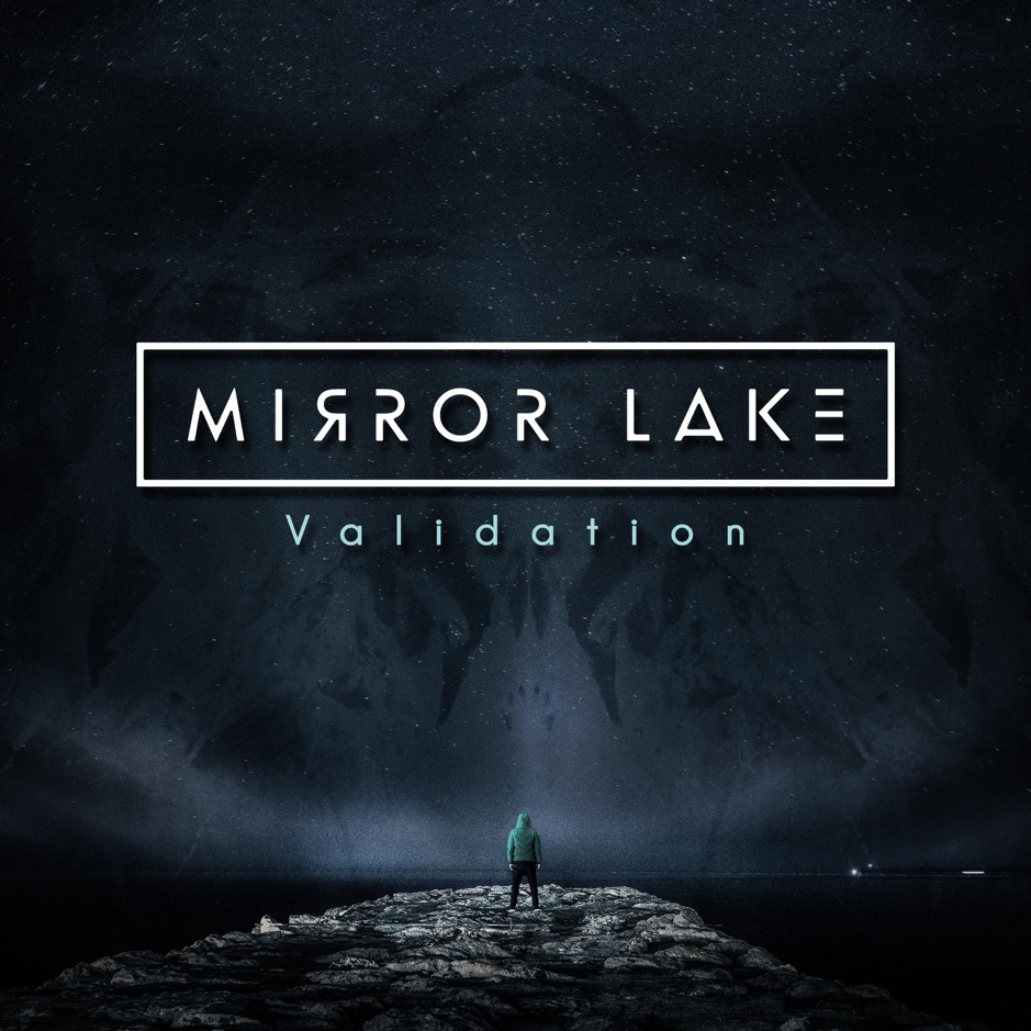 Mirror Lake - Validation [single] (2018)