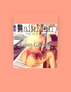 Kevin Gambleを聴いたり、ミュージックビデオを鑑賞したり、経歴やツアー日程などを確認したりしましょう！