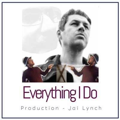 Everything I Do (feat. Jai Lynch) - Single