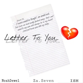 Letter to You... (feat. NoahDewel & Ishofficial) Za.Seven