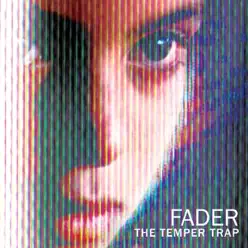 Fader (Remixes) - The Temper Trap