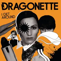 I Get Around - Single - Dragonette