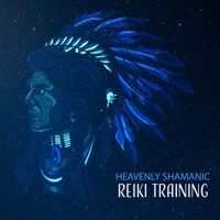 Heavenly Shamanic Reiki Training: Indian Spirituality, Ethnic Meditation, Native Tribal Music, Healing Therapy, Peaceful Zen Reflection - Reiki Healing Music Consort