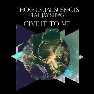 Give It to Me (feat. Jay Sebag)