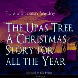 The Upas Tree, a Christmas Story for All the Year