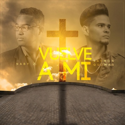 Vuelve a Mi (feat. Saymon Guzman) - Single