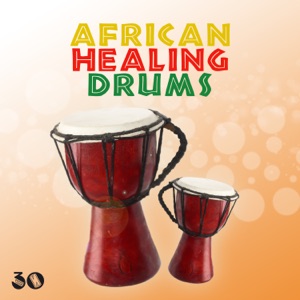 African Healing Drums: 30 Amazing Tribal Music, Joyful African Rhythms, Exotic Ambient