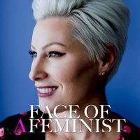 Face of a Feminist PODCAST podcast