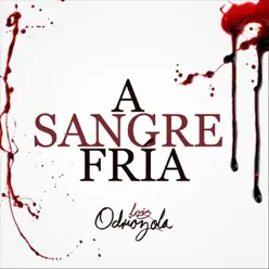 A Sangre Fría - Single - Luis Odriozola A Sangre Fría - Single - Luis Odriozola