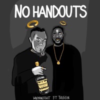 No Handouts (feat. Thuggin') - Single - Wavyandshit