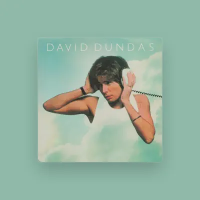Listen to David Dundas, watch music videos, read bio, see tour dates & more!