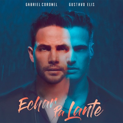 Echar Pa Lante (feat. Gustavo Elis) - Single
