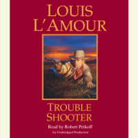 Louis L'Amour - Trouble Shooter: A Novel (Unabridged) artwork