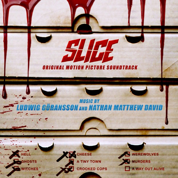 Slice (Original Motion Picture Soundtrack) - Ludwig Göransson & Nathan Matthew David