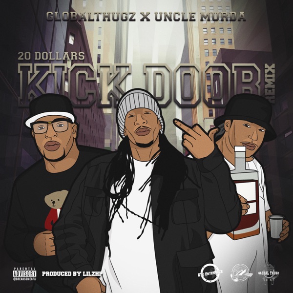 Kick Door (Feat. Uncle Murda) [Remix] - Single - Globalthugz