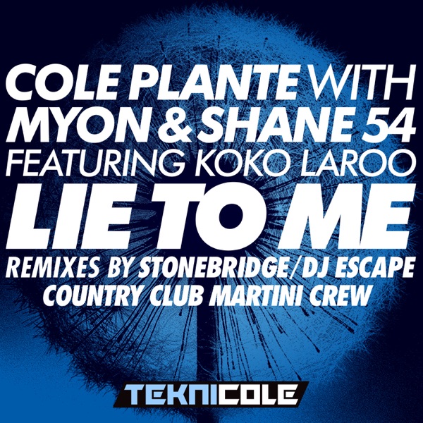 Lie to Me Remixes (with Myon & Shane 54) [feat. Koko LaRoo] - Single
