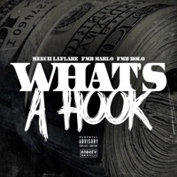 What's a Hook (feat. FMB Marlo & FMB Rolo) - Single - Meech La'flare
