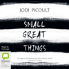 Small Great Things: A Novel (Unabridged) - Jodi Picoult
