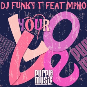 Your Love (feat. Mpho) - Single