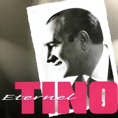 Éternel Tino (Best Of) - Tino Rossi