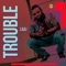 Trouble - Laaj lyrics