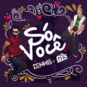 Só Você - DENNIS & MC G15