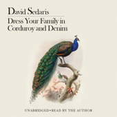 Dress Your Family in Corduroy and Denim - David Sedaris Cover Art