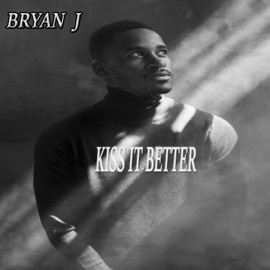 Kiss IT Better Bryan J