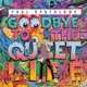 Goodbye to the Quiet Life EP
