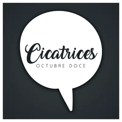 Cicatrices - Single - Octubre Doce