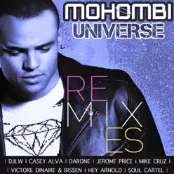Universe (Remixes) - Mohombi Universe (Remixes) - Mohombi