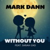 Without You (feat. Sarah Cao) - Single, 2018