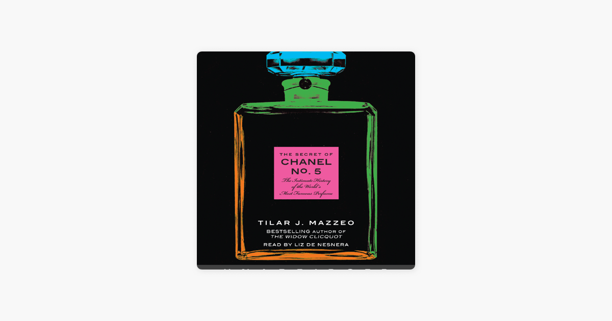 The Secret of Chanel No. 5 - by Tilar J Mazzeo (Paperback)