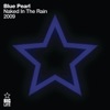 Blue Pearl & Tyrrell - Naked In the Rain