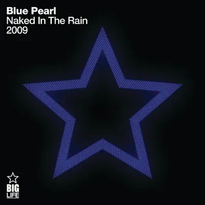 Naked In the Rain - 2009 - Blue Pearl