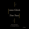 Time Travel: A History (Unabridged) - James Gleick