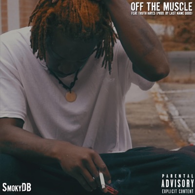 Off the Muscle (feat. Truth Hayes) - Single