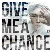 Give Me A Chance — Lay