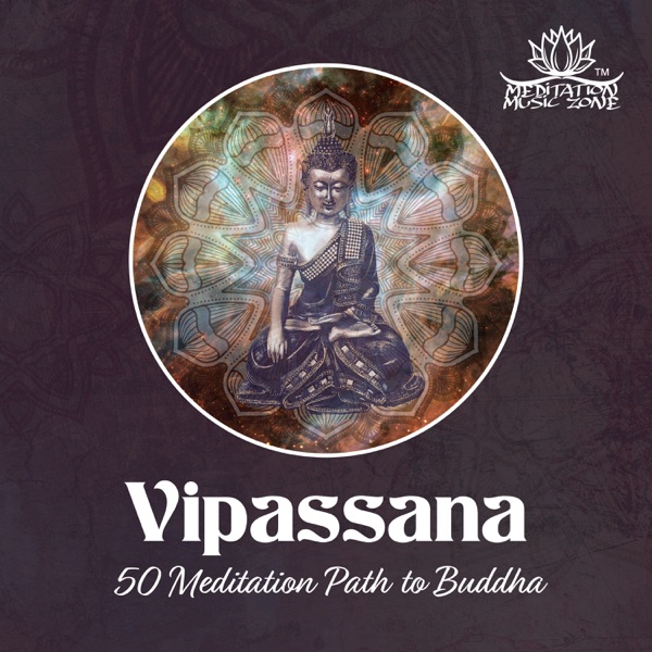 Vipassana: 50 Meditation Path to Buddha, Zen Song