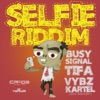 Selfie Riddim - EP