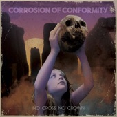 Corrosion of Conformity - Wolf Named Crow